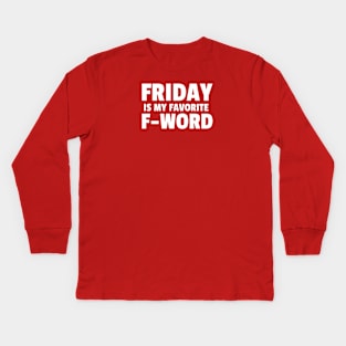 My Favourite F-word Kids Long Sleeve T-Shirt
